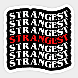 Strangest Things Sticker